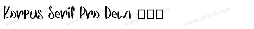 Korpus Serif Pro Dem字体转换